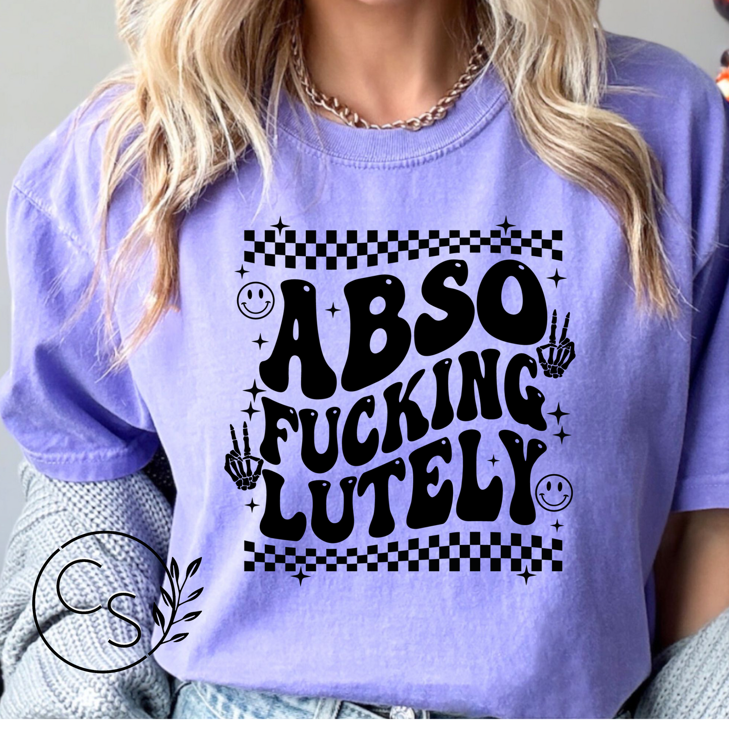 Abso-F*cking-Lutely Tee (black graphic on 3 shirt color options)