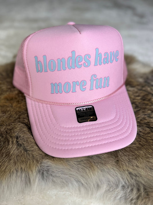 Blondes Have More Fun Trucker Hat