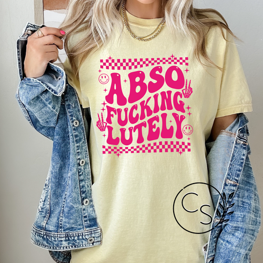 Abso-F*cking-Lutely Tee (pink graphic on 2 shirt color options)